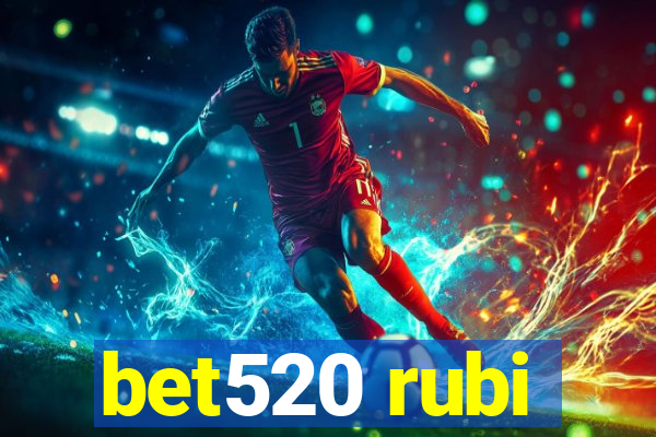 bet520 rubi